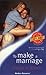 To Make a Marriage (Bachelo...