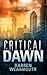 Critical Dawn (The Invasion Trilogy) (Volume 1)