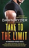 Take to the Limit by Dawn Ryder