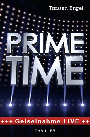 Primetime: Geiselnahme live (German Edition)