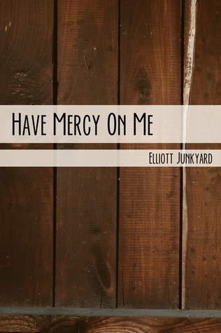 Have Mercy on Me (Sweet Revenge #1.5)