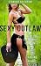 Sexy Outlaw: Bad Girl Takes...