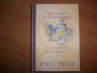The Power of Forgiveness: Celebration of Simplicity