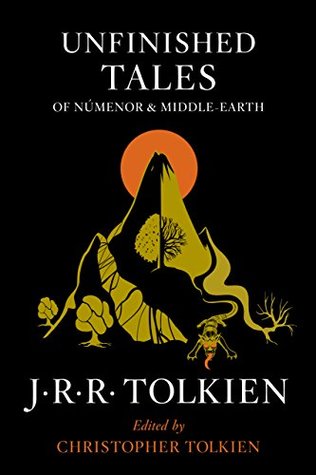 Unfinished Tales of Númenor and Middle-Earth