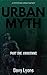 Urban Myth: Part One