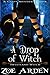 A Drop of Witch (Sweetland Witch, #3)
