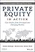 Private Equity in Action: Case Studies from Developed and Emerging Markets