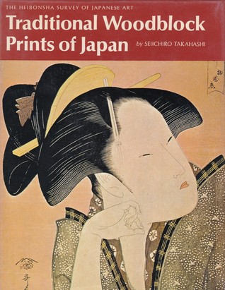 Traditional Woodblock Prints of Japan (Heibonsha Survey of Japanese Art, Volume 22) [Illustrated] [Hardcover]