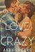 Love Is Crazy (Love Is #1)