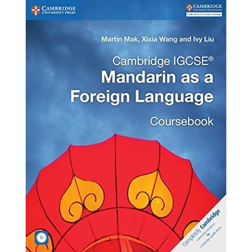 Cambridge Igcse Mandarin As A Foreign Language Coursebook With Audio Cds 2 By Martin Mak