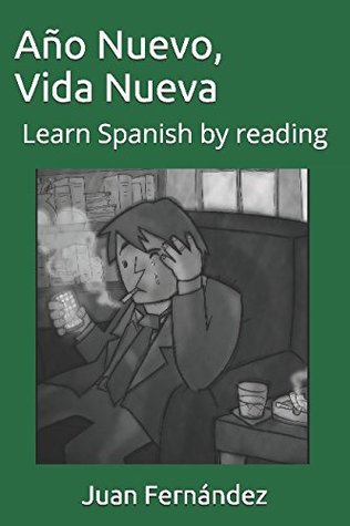 Learn Spanish With Stories: Año Nuevo, Vida Nueva (Paperback)