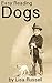 Easy Reader Dogs: Vintage dog photos and easy to read text for beginning readers (Easy Reader Animals)