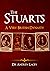 The Stuarts: A Very British...