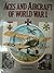 Aces and Aircraft of World War I
