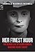 Her Finest Hour: The Heroic Life of Diana Rowden, Wartime Secret Agent