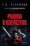 Prawda o dziewczynie by T.R. Richmond