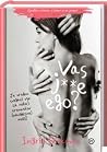 Vas jebe ego?