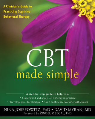 CBT Made Simple: A Clinician’s Guide to Practicing Cognitive Behavioral Therapy (Paperback)