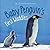 Baby Penguin's First Waddles (First Discoveries)