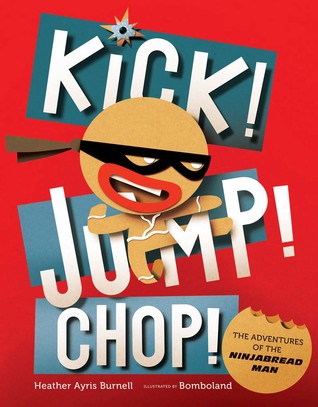 pdf download Kick! Jump! Chop! The Adventures of the Ninjabread Man