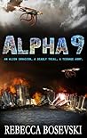 Alpha Nine by Rebecca Bosevski Alpha Nine by Rebecca Bosevski