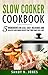 Slow Cooker Cookbook by Sandy N. Jones
