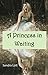 A Princess in Waiting