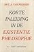 Korte inleiding in de Existentie Philosophie