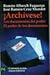 ¡Archívese! Los documentos del poder : el poder de los documentos
