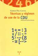 Técnicas y régimen de uso de la CDU : (Clasificación Decimal Universal)