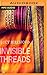 Invisible Threads