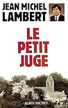 Le Petit Juge by Jean-Michel Lambert