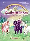 Mirabells Zaubermähnen und das letzte Einhorn (Mirabells Zaubermähnen #5)
