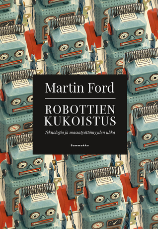 Robottien kukoistus: teknologia ja massatyöttömyyden uhka