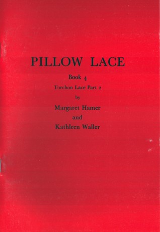 Pillow Lace Book 4: Torchon Lace part 2 (Paperback)