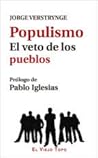 Populismo: el veto de los pueblos Populismo: el veto de los pueblos