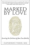 Marked by Love: U...