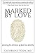 Marked by Love: Unveiling the Substance of Your True Identity
