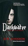 Darkwater: the Xenkur Chronicles - Book 1
