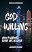 God Willing: How to Survive...