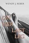 "On Her Last Leg"
