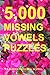 5,000 Missing Vowels Puzzles