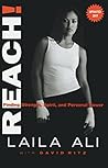 Reach! Finding Strength, Spirit and Personal Power by Laila Ali