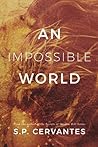 An Impossible World