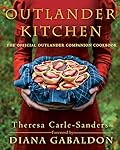 Outlander Kitchen: The Official Outlander Companion Cookbook