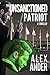 The Unsanctioned Patriot (PG-13 Patriotic Action & Adventure - Aaron Hardy Book #1)