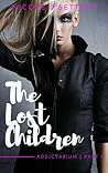 The Lost Children, Uncensored [Part I of Addictarium] by Nicole D'Settēmi