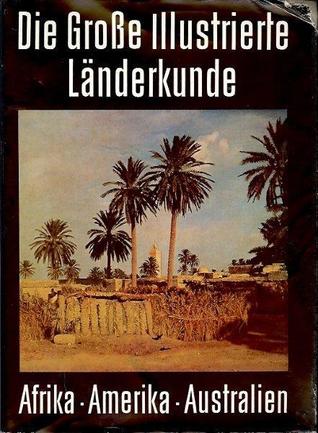 Die Große Illustrierte Länderkunde II