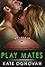 Play Mates (Play Makers #6)