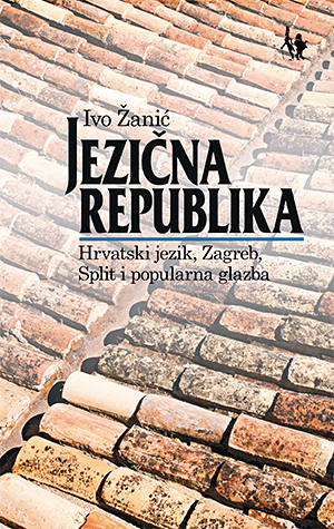 Jezična republika, Hrvatski jezik, Zagreb, Split i popularna glazba